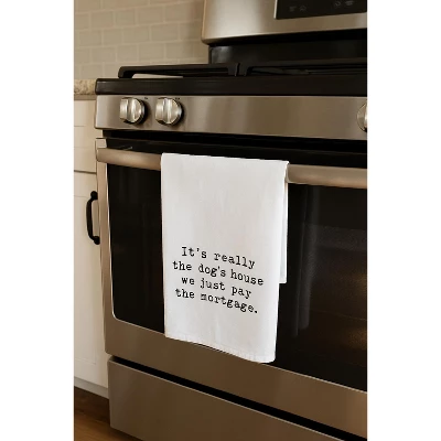 C&F Home "Dog's House, We Just Pay The Mortgage" 100% Cotton Funny Flour Sack Dishtowel 3 C&F Home "Dog's House, We Just Pay The Mortgage" 100% Cotton Funny Flour Sack Dishtowel