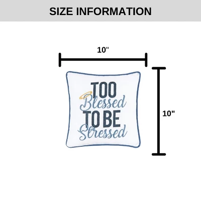 C&F Home 10" X 10" Too Blessed Embroidered Throw Pillow 2 C&F Home 10" X 10" Too Blessed Embroidered Throw Pillow