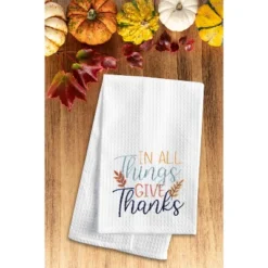 C&F Home Thanksgiving "In All Things Give Thanks" Kitchen Flour Sack Cotton Dishtowel